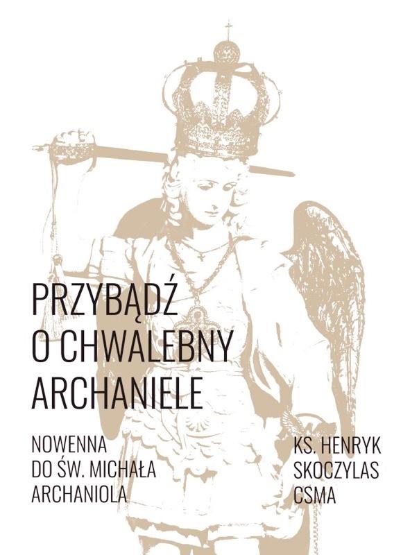Przybądź o chwalebny Archaniele Nowenna...