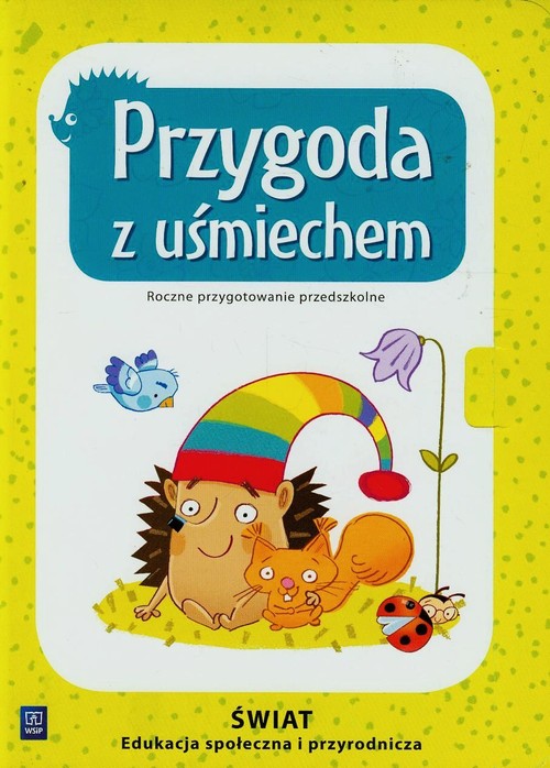 Przygoda z uśmiechem Świat Edukacja społeczna i przyrodnicza