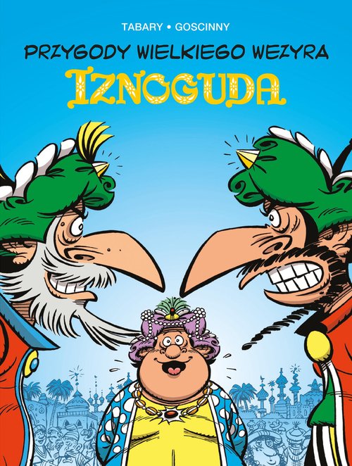 Przygody wielkiego wezyra Iznoguda Tom 8