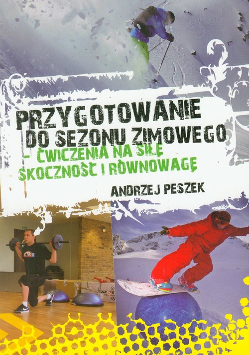 Przygotowanie do sezonu zimowego- ćwiczenia na siłę, skoczność i równowagę