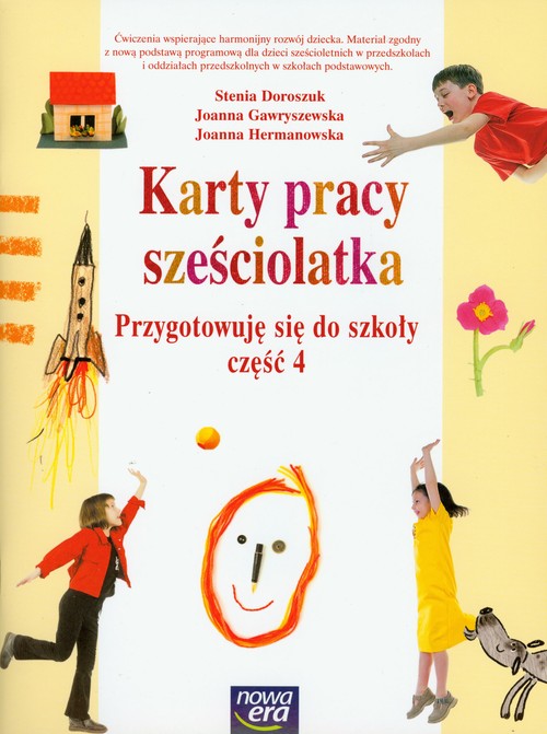 Przygotowuję się do szkoły. Sześciolatki. Karty pracy. Część 4 - edukacja przedszkolna