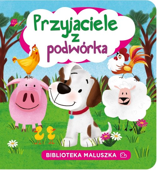 Przyjaciele z podwórka Biblioteka maluszka