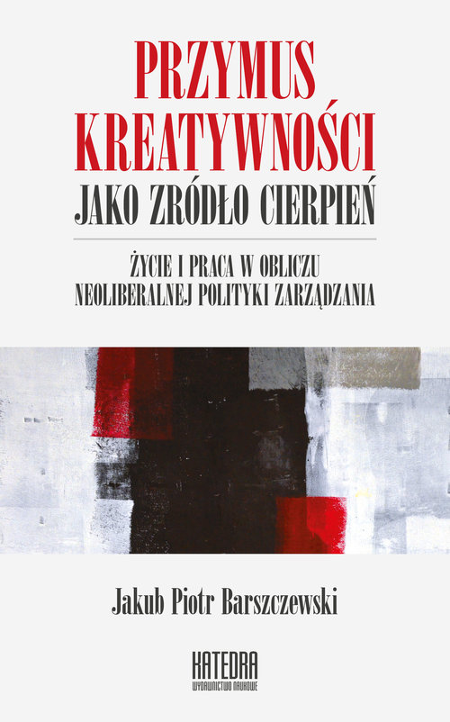 Przymus kreatywności jako źródło cierpień