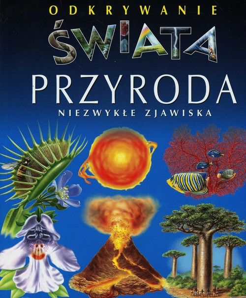 Przyroda Niezwykłe zjawiska Odkrywanie świata