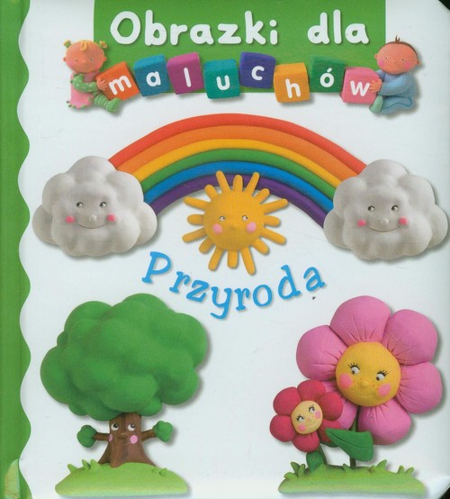 Przyroda. Obrazki dla maluchów