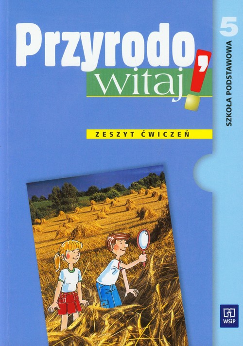 Przyroda, Przyrodo, witaj - zeszyt ćwiczeń, klasa 5 szkoła podstawowa