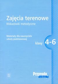 Przyrodo witaj Zajęcia terenowe Karty pracy 4-6