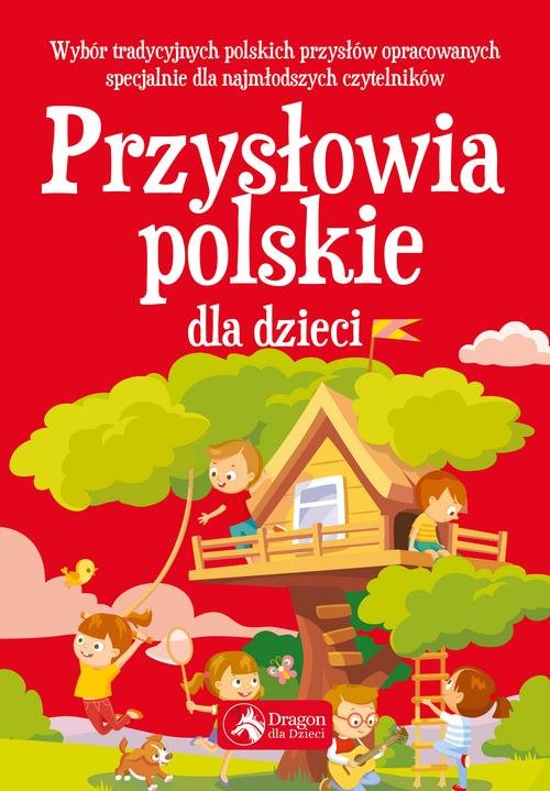 Przysłowia polskie dla dzieci