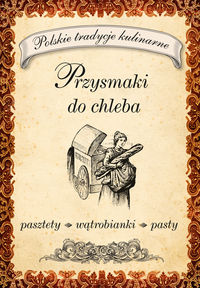 Przysmaki do chleba