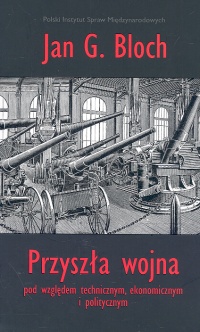 Przyszła wojna pod względem technicznym ekonomicznym i politycznym