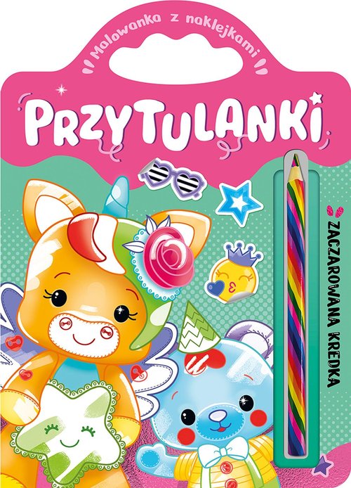 Przytulanki. Zaczarowana kredka.