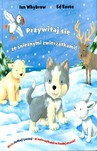 Przywitaj się ze śnieżnymi zwierzątkami