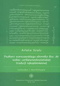 Psałterz warszawskiego sbornika Boz.86 obec cerkiewnosłowiańskiej tradycji rękopiśmiennej Leksyka i