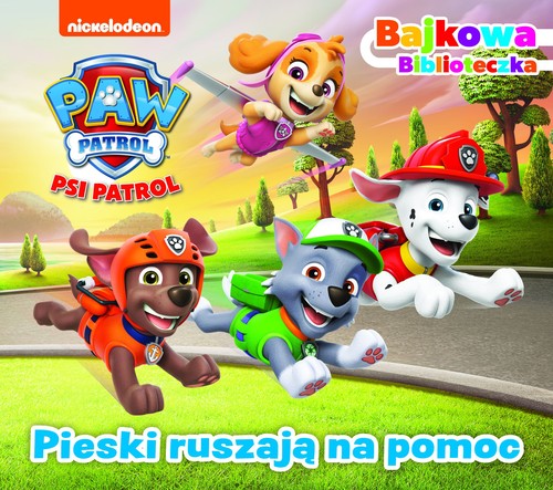 Psi Patrol Bajkowa biblioteczka 7 Pieski ruszają na pomoc