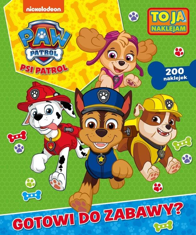 Psi Patrol To ja naklejam Gotowi do zabawy?