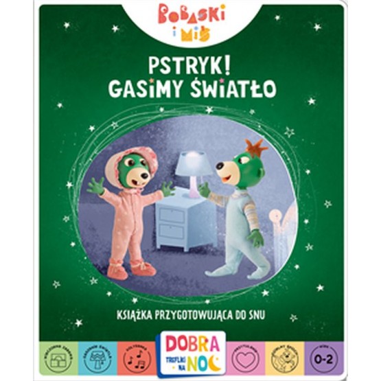 Pstryk Gasimy światło Bobaski i miś