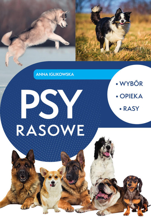 Psy rasowe Wybór, opieka, rasy