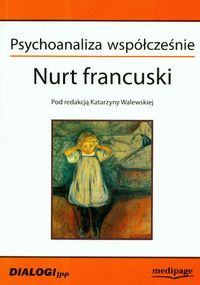 Psychoanaliza współcześnie Nurt francuski
