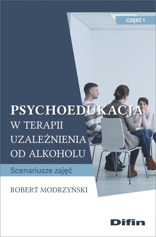 Psychoedukacja w terapii uzależnienia od alkoholu