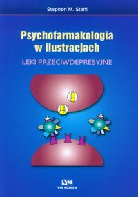 Psychofarmakologia w ilustracjach. Leki przeciwdepresyjne