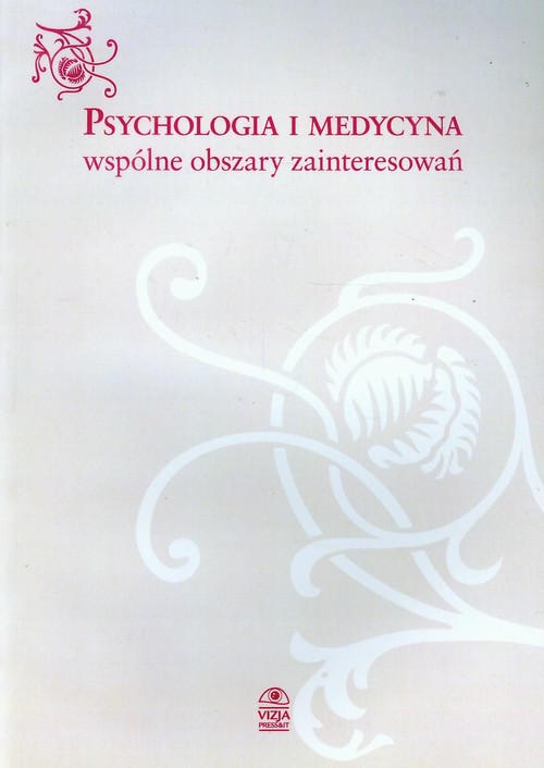 Psychologia i medycyna wspólne obszary zainteresowań
