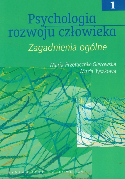 Psychologia rozwoju człowieka, tom 1