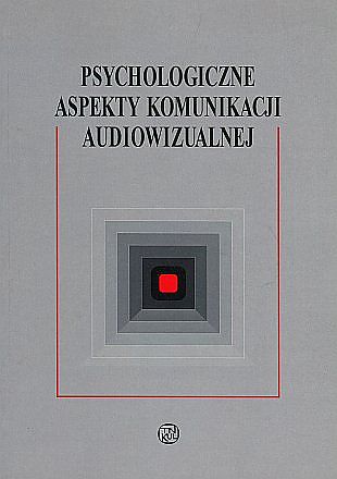 Psychologiczne aspekty komunikacji audiowizualnej
