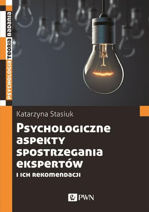 Psychologiczne aspekty spostrzegania ekspertów i ich rekomendacji