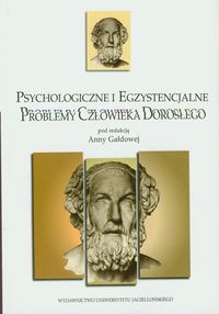 Psychologiczne i egzystencjalne problemy człowieka dorosłego