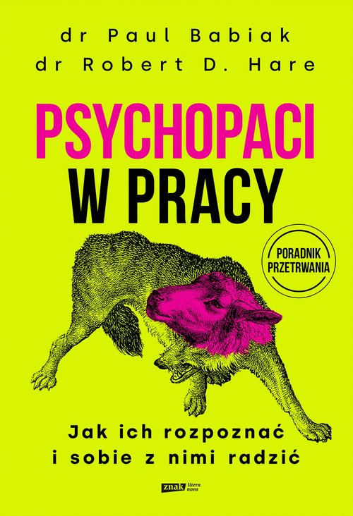Psychopaci w pracy. Jak ich rozpoznać i sobie z nimi radzić