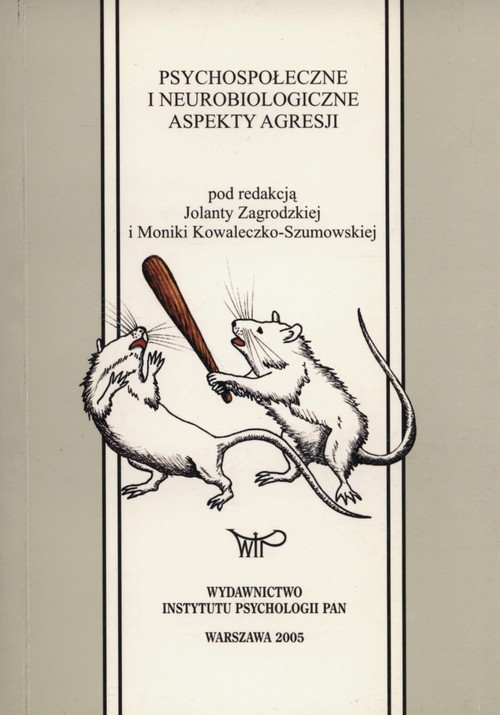 Psychospołeczne i neurobiologiczne aspekty agresji