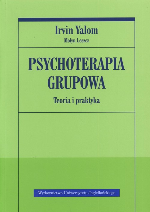 Psychoterapia grupowa. Teoria i praktyka