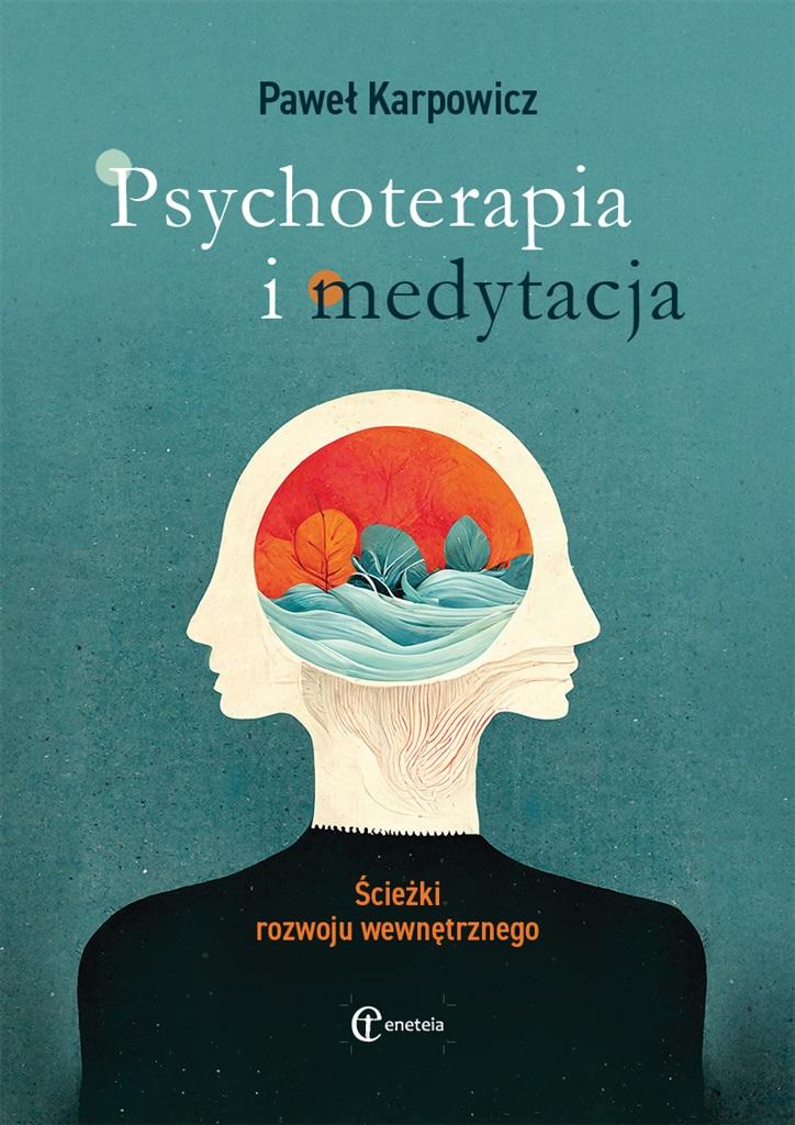 Psychoterapia i medytacja Ścieżki rozwoju wewnętrznego