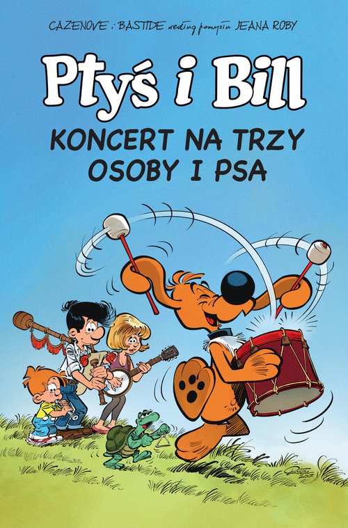 Ptyś i Bill. Koncert na trzy osoby i psa. Tom 9