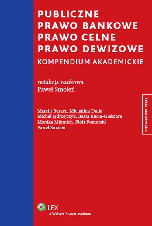 Publiczne prawo bankowe prawo celne prawo dewizowe kompedium akademickie