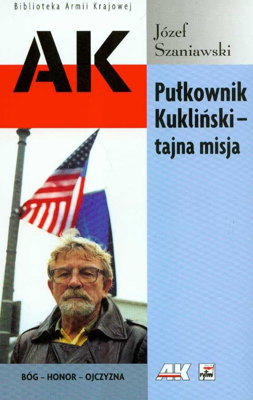 Pułkownik Kukliński. Tajna misja