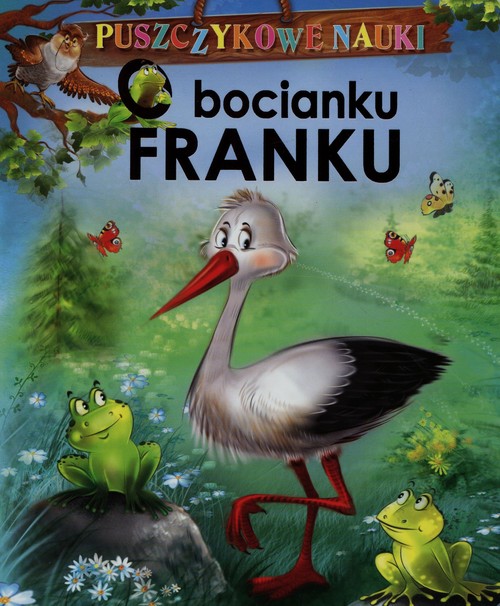 Puszczykowe nauki O bocianku Franku