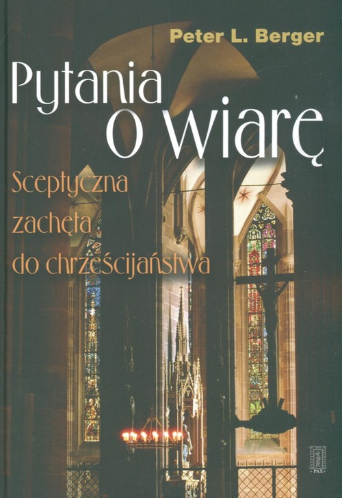 Pytania o wiarę. Sceptyczna zachęta do chrześcijaństwa
