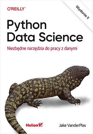 Python Data Science Niezbędne narzędzia do pracy z danymi