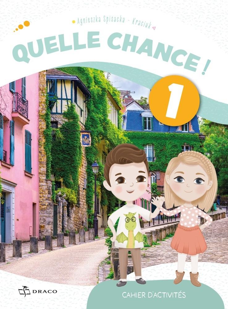 Quelle chance ! 1 Zeszyt ćwiczeń