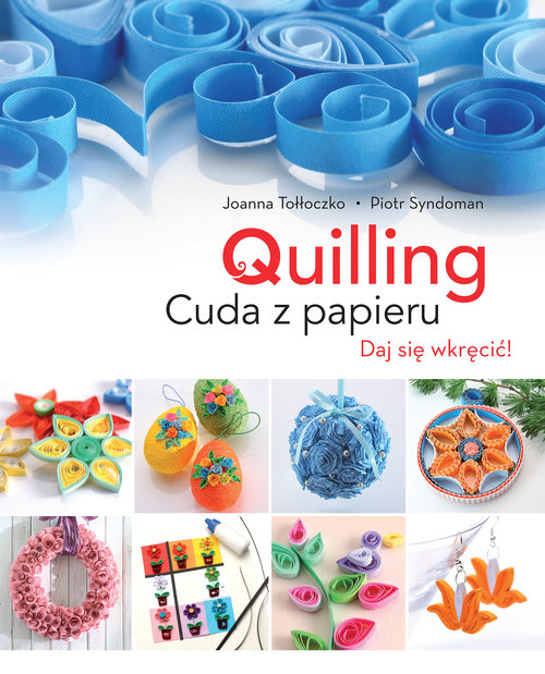 Quilling. Ozdoby z papieru