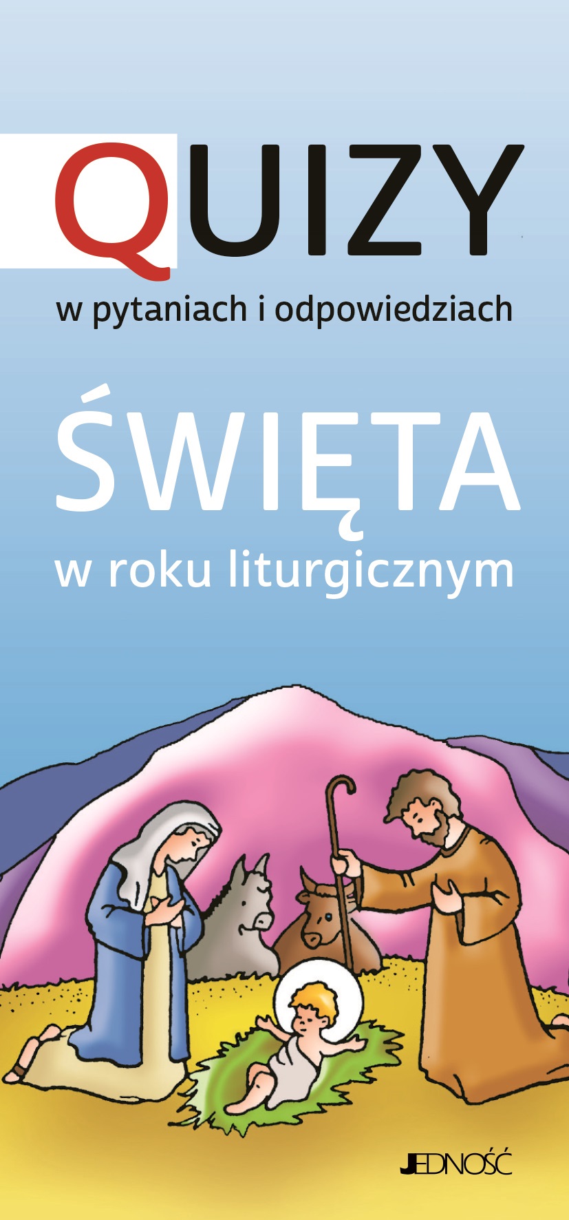 Quizy w pytaniach i odpowiedziach. Święta w roku liturgicznym
