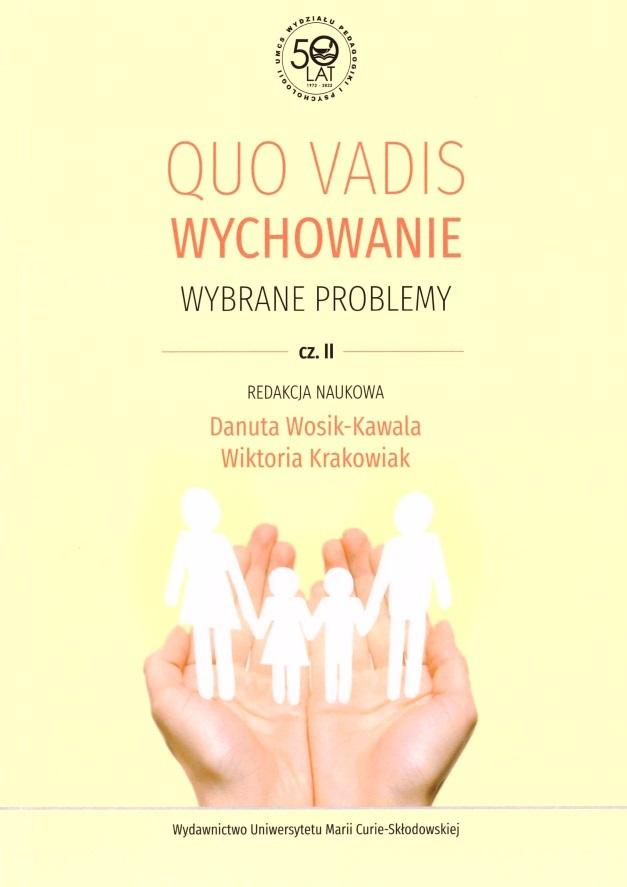 Quo vadis Wychowanie Wybrane problemy Część II