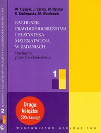 Rachunek prawdopodobieństwa i statystyka matematyczna w zadaniach 1 / Rachunek prawdopodobieństwa i