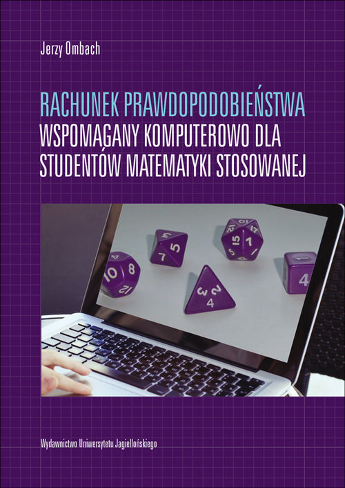 Rachunek prawdopodobieństwa wspomagany komputerowo dla studentów matematyki stosowanej