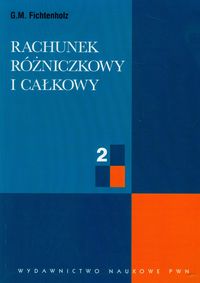 Rachunek różniczkowy i całkowy tom 2