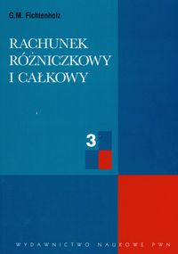 Rachunek różniczkowy i całkowy Tom 3