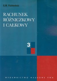 Rachunek różniczkowy i całkowy tom 3