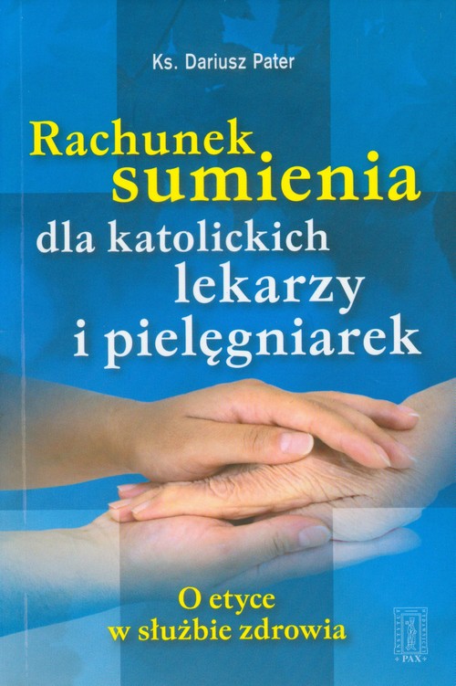 Rachunek Sumienia Dla Katolickich Lekarzy i Pielęgniarek