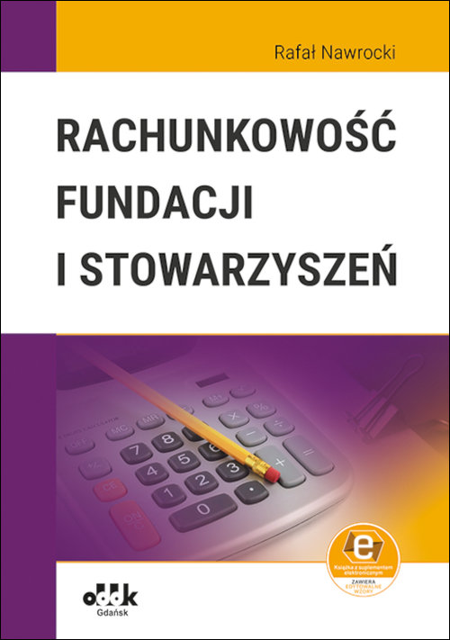 Rachunkowość fundacji i stowarzyszeń (z suplementem elektronicznym)